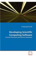 Developing Scientific Computing Software
