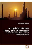 Updated Marxian Theory of the Commodity