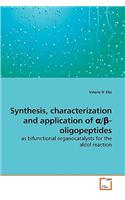 Synthesis, characterization and application of α/β-oligopeptides