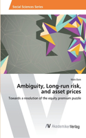 Ambiguity, Long-run risk, and asset prices