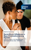 Racial-Ethnic Differences in Rape Victimization among Females