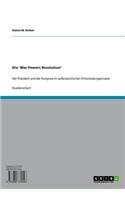 Die 'War Powers Resolution': Der Prasident Und Der Kongress Im Aussenpolitischen Entscheidungsprozess