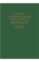 25 Jahre Kaiser Wilhelm = Gesellschaft zur Förderung der Wissenschaften