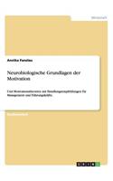 Neurobiologische Grundlagen der Motivation