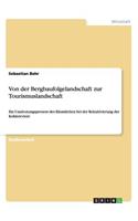 Von der Bergbaufolgelandschaft zur Tourismuslandschaft