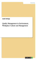 Quality Management in Environment, Workplace Culture and Management: (English)