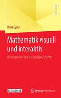 Mathematik visuell und interaktiv: für Ingenieure und Naturwissenschaftler