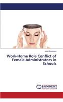 Work-Home Role Conflict of Female Administrators in Schools