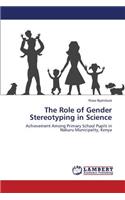 The Role of Gender Stereotyping in Science