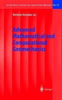 Advanced Mathematical And Computational Geomechanics (Lecture Notes in Applied and Computational Mechanics) [Paperback] Dimitrios Kolymbas