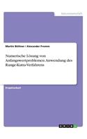 Numerische Lösung von Anfangswertproblemen. Anwendung des Runge-Kutta-Verfahrens