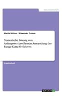 Numerische Lösung von Anfangswertproblemen. Anwendung des Runge-Kutta-Verfahrens