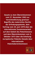 Gesetz zu dem Übereinkommen vom 27. November 1963 zur Vereinheitlichung gewisser Begriffe des materiellen Rechts der Erfindungspatente, dem Vertrag vom 19. Juni 1970 über die internationale Zusammenarbeit auf dem Gebiet des Patentwesens und über di