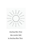 Das zweite Jahr in Jeschua Rex Text