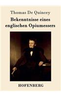 Bekenntnisse eines englischen Opiumessers