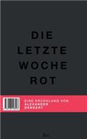 letzte Woche Rot