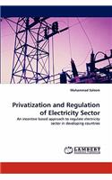 Privatization and Regulation of Electricity Sector