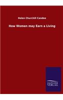 How Women may Earn a Living