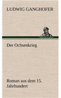 Der Ochsenkrieg: (German)