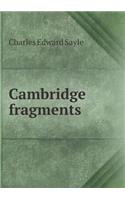 Cambridge fragments: (English)