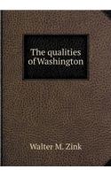 The qualities of Washington
