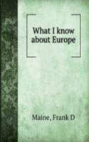 What I know about Europe