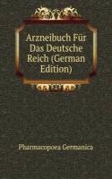 Arzneibuch Fur Das Deutsche Reich (German Edition)