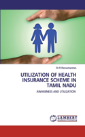 Utilization of Health Insurance Scheme in Tamil Nadu