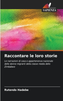 Raccontare le loro storie