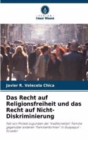 Recht auf Religionsfreiheit und das Recht auf Nicht-Diskriminierung