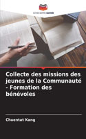 Collecte des missions des jeunes de la Communauté - Formation des bénévoles