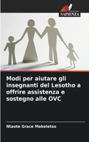 Modi per aiutare gli insegnanti del Lesotho a offrire assistenza e sostegno alle OVC