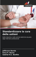 Standardizzare la cura delle ustioni