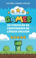 Games na Formacao de Professores da Língua Inglesa