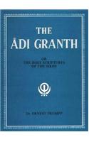 Adi Granth: Or Holy Scriptures of the Sikhs