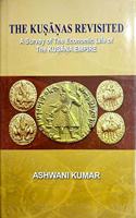 The Kusanas Revisited : A Survey of the Economic Life of the Kusana Empire