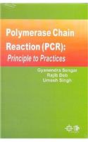 Polymerase Chain Reaction (PCR): Principle to Practices