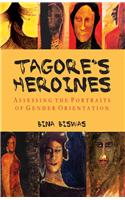 Tagore’s Heroines: Assessing the Portraits of Gender Orientation