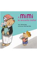 Mimi Le Encanta Imitar