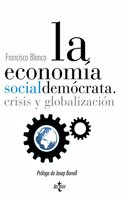 La economia socialdemocrata / The social-democrat economy: Crisis Y Globalizacion / Crisis and Globalization