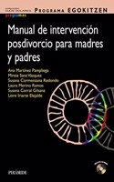 Programa EGOKITZEN. Manual de intervencion posdivorcio para madres y padres