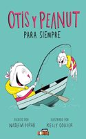 OTIS Y PEANUT. PARA SIEMPRE