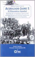 Acorazado Jaime I: El Potemkin espanol: Memorias de un tripulante superviviente del buque de guerra de la flota republicana, durante la Guerra Civil Espanola (Spanish Edition)