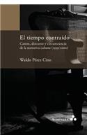 tiempo contraído. Canon, discurso y circunstancia de la narrativa cubana (1959-2000)