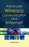 Advanced Wireless Communication & Internet Future Evolving Technologies