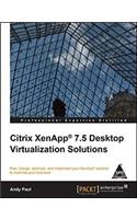 Citrix XenApp 7.5 Desktop Virtualization Solutions