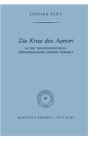 Die Krise Des Apriori: In Der Transzendentalen Phänomenologie Edmund Husserls