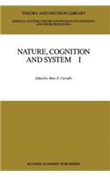 Nature, Cognition and System I: Current Systems-Scientific Research on Natural and Cognitive Systems