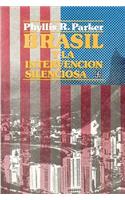 Brasil y La Intervencion Silenciosa, 1964