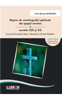 Repere ale autobiografiei spirituale din spatiul ortodox in secolele XIX si XX